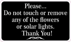 Do Not Touch or Remove Flowers or Solar Lights Vinyl Sticker