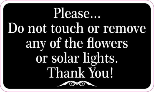 Do Not Touch or Remove Flowers or Solar Lights Magnet