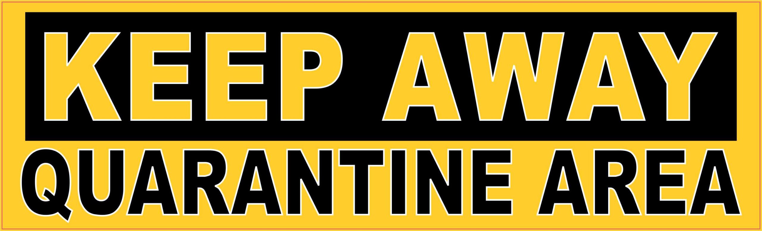 Keep Away Quarantine Area Magnet