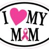 I Love My Mom Breast Cancer Ribbon Vinyl Sticker