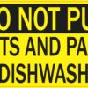 Do Not Put Pots and Pans in Dishwasher Vinyl Sticker