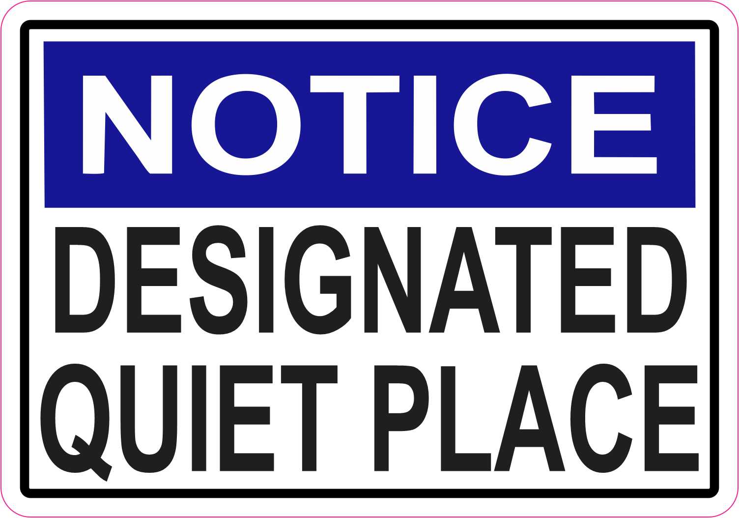 Designated Quiet Place Vinyl Sticker