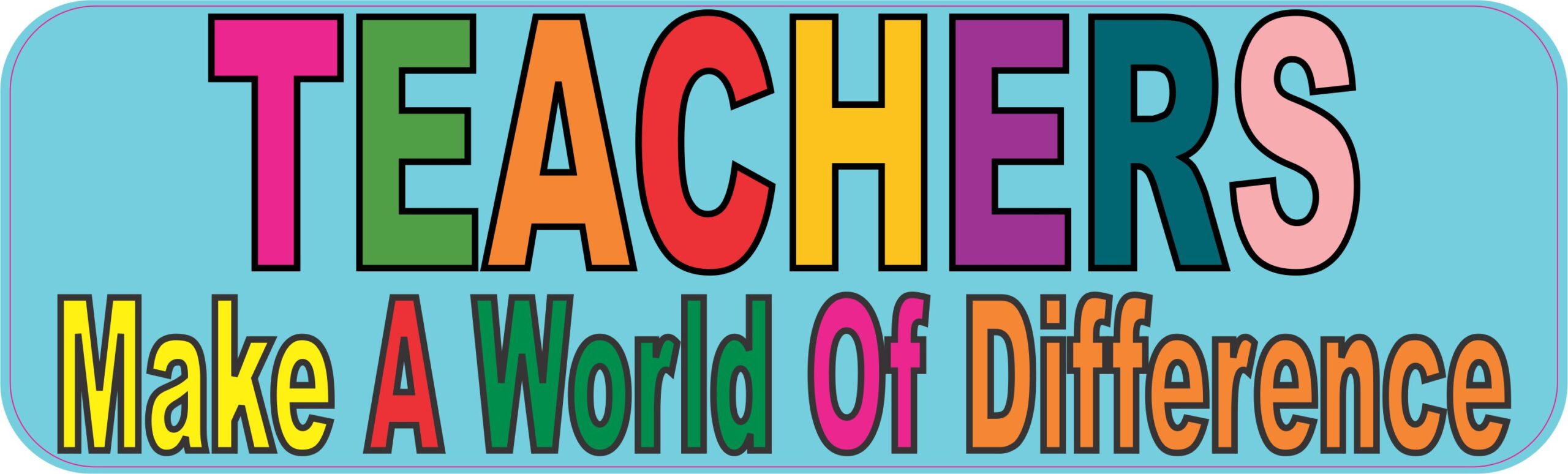 10in x 3in Teachers Make A World Of Difference Bumper Magnet