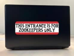 StickerTalk This Entrance for Zookeepers Only Vinyl Sticker, 10