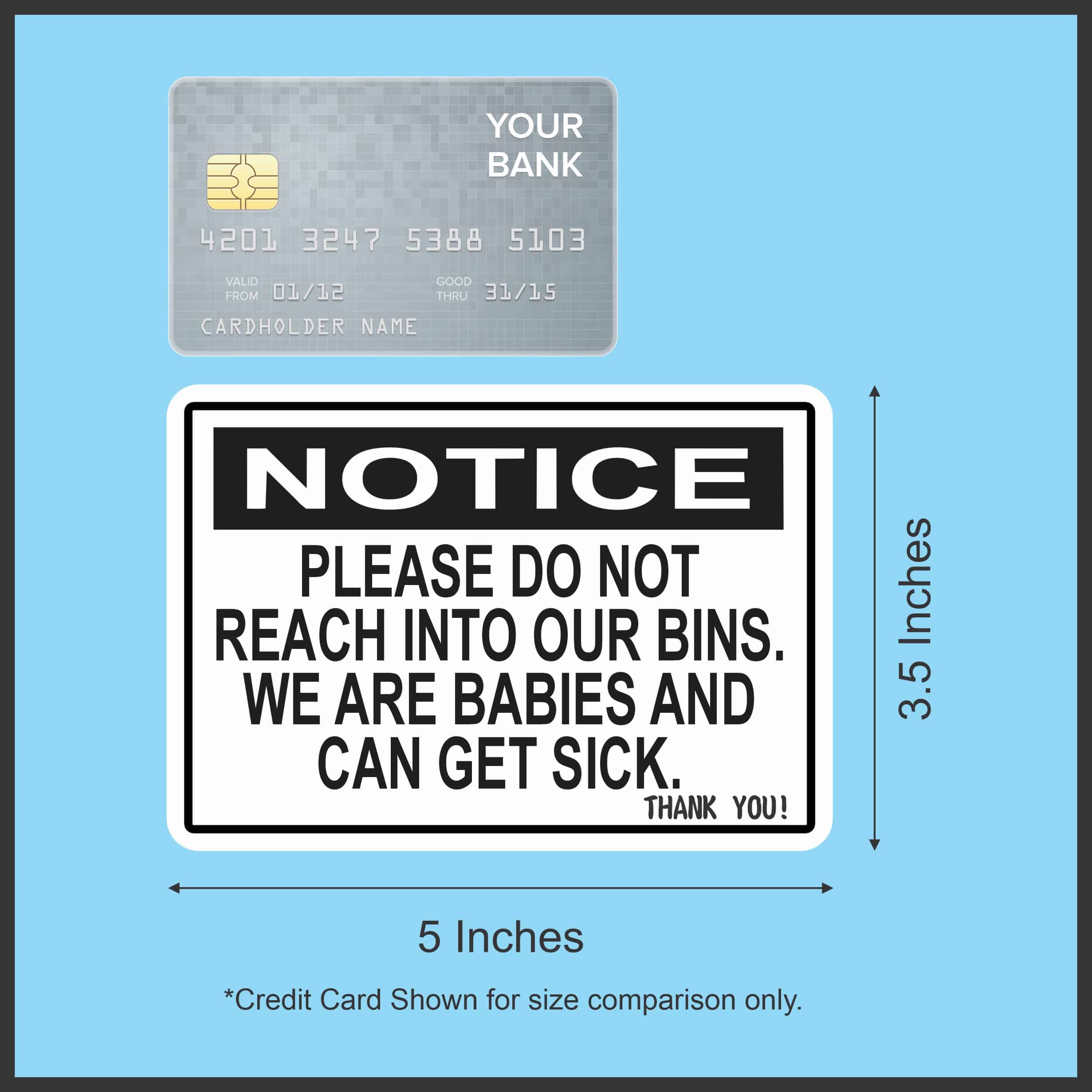 StickerTalk Do Not Reach Into Our Bins Magnet, 5 inches x 3.5 inches - Image 3