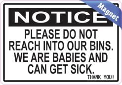 Alternative view of StickerTalk Do Not Reach Into Our Bins Magnet, 5 inches x 3.5 inches