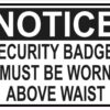 Security Badges Must Be Worn Above Waist Magnet