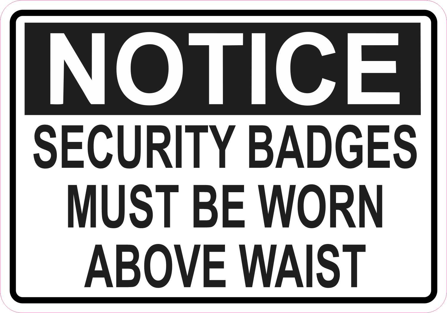 StickerTalk Security Badges Must Be Worn Above Waist Magnet, 5 inches x 3.5 inches