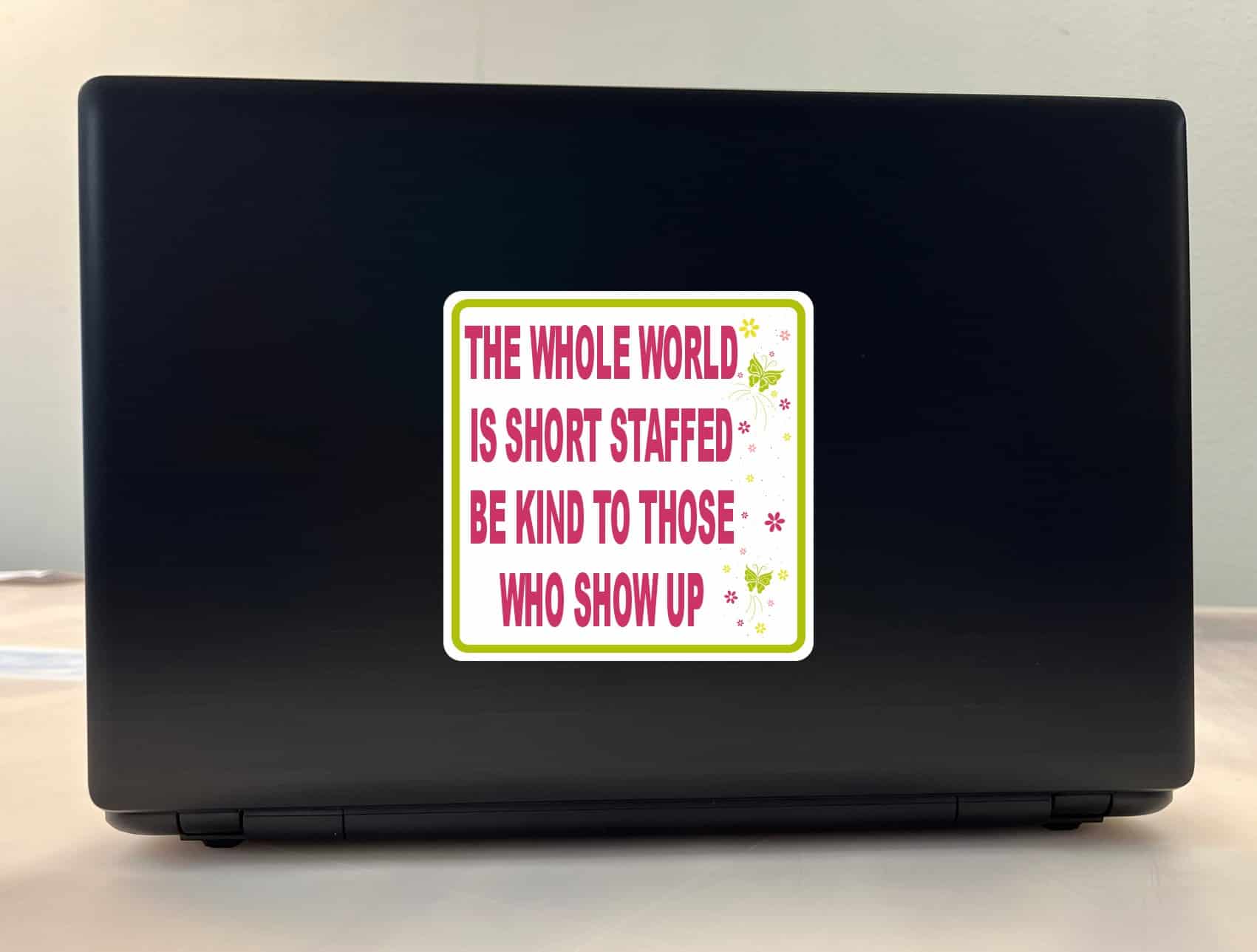 StickerTalk The World Is Short Staffed Be Kind Vinyl Sticker, 5 - Image 3