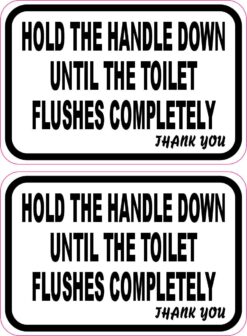 Hold Handle Down Until Toilet Flushes Completely Vinyl Stickers