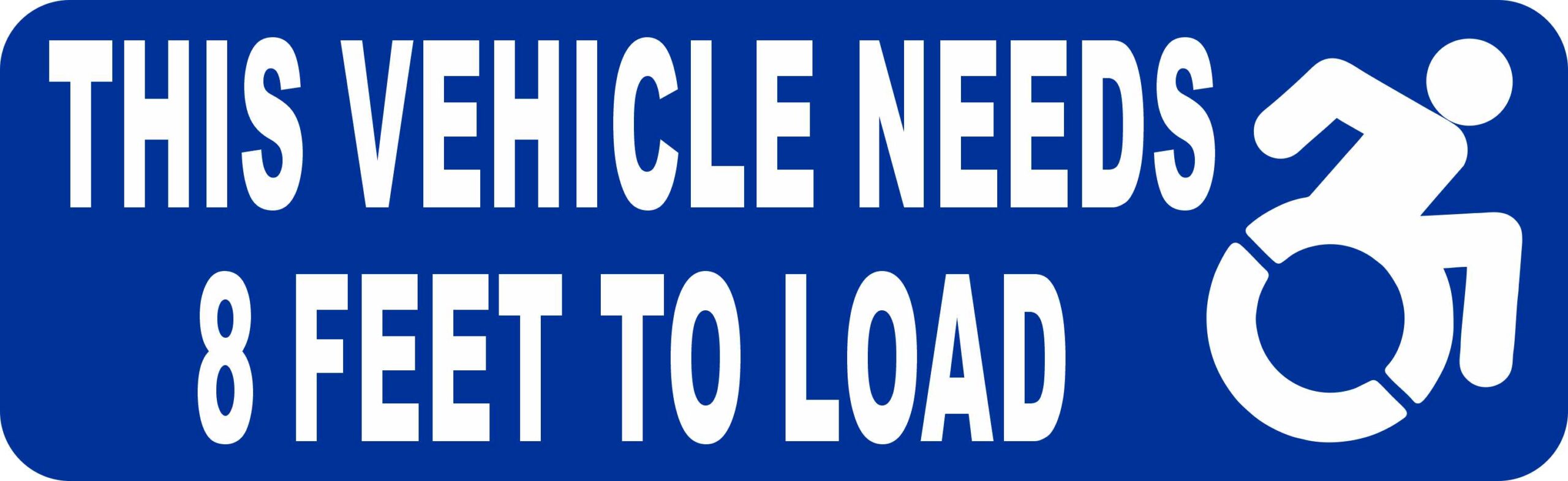 Vehicle Needs 8 Feet to Load Wheelchair Vinyl Sticker