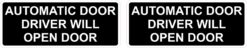 Automatic Door Driver Will Open Door Vinyl Stickers