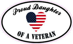 Proud Daughter of a Veteran Vinyl Sticker