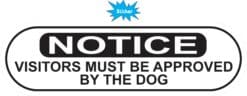 StickerTalk Visitors Must Be Approved by Dog Vinyl Sticker, 10 inches x 3 inches