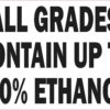 All Grades Contain Up to 10% Ethanol Magnet