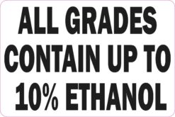 All Grades Contain Up to 10% Ethanol Vinyl Sticker