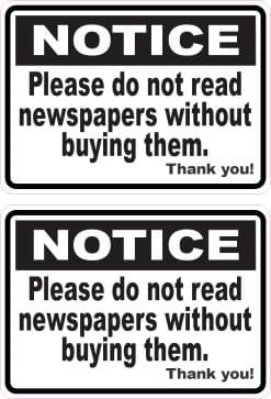 StickerTalk Do Not Read Newspapers Without Buying Vinyl Stickers, 1 sheet of 2 stickers, 3.5 inches x 2.5 inches each