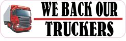 We Back Our Truckers Vinyl Sticker