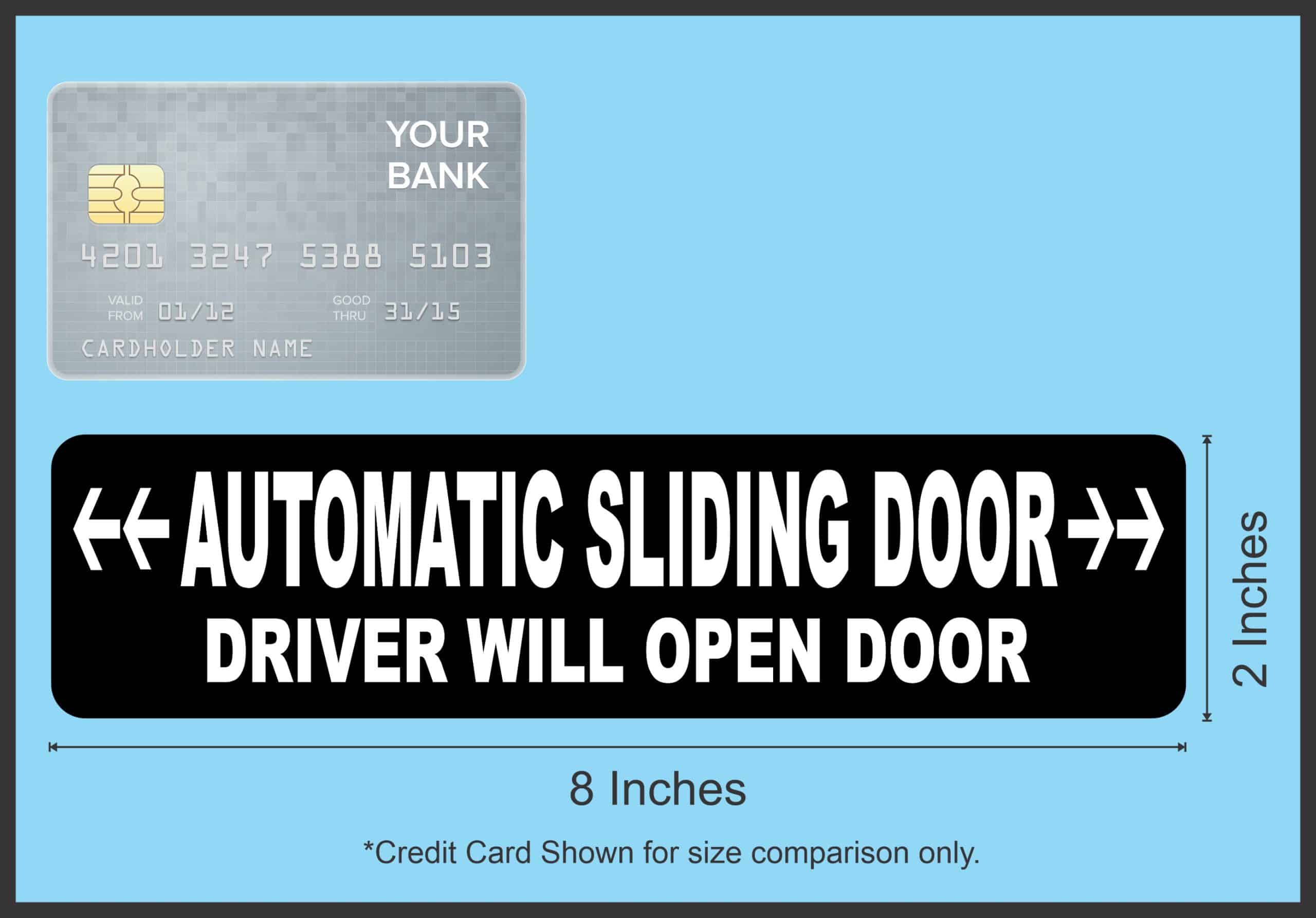 StickerTalk Driver Will Open Automatic Sliding Door Vinyl Sticker, 8 inches x 2 inches - Image 3
