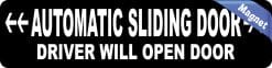 Alternative view of StickerTalk Driver Will Open Automatic Sliding Door Magnet, 8 inches x 2 inches