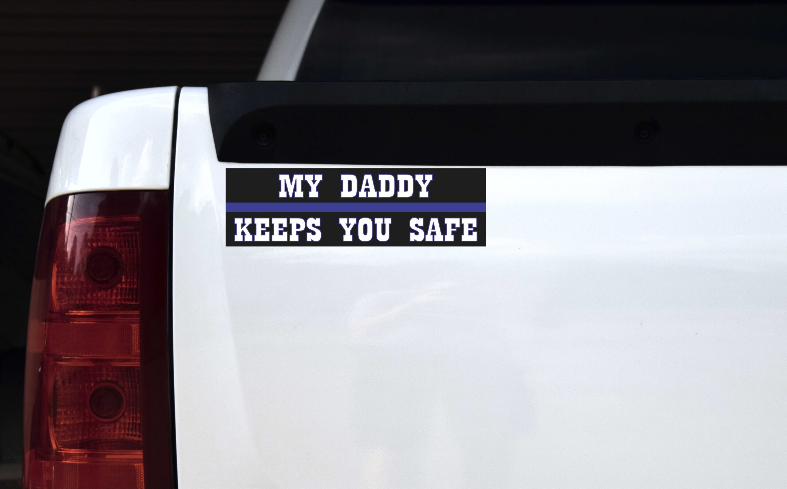 My Daddy Keeps You Safe Blue Lives Matter Magnet