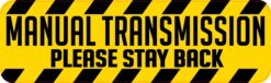 Please Stay Back Manual Transmission Vinyl Sticker