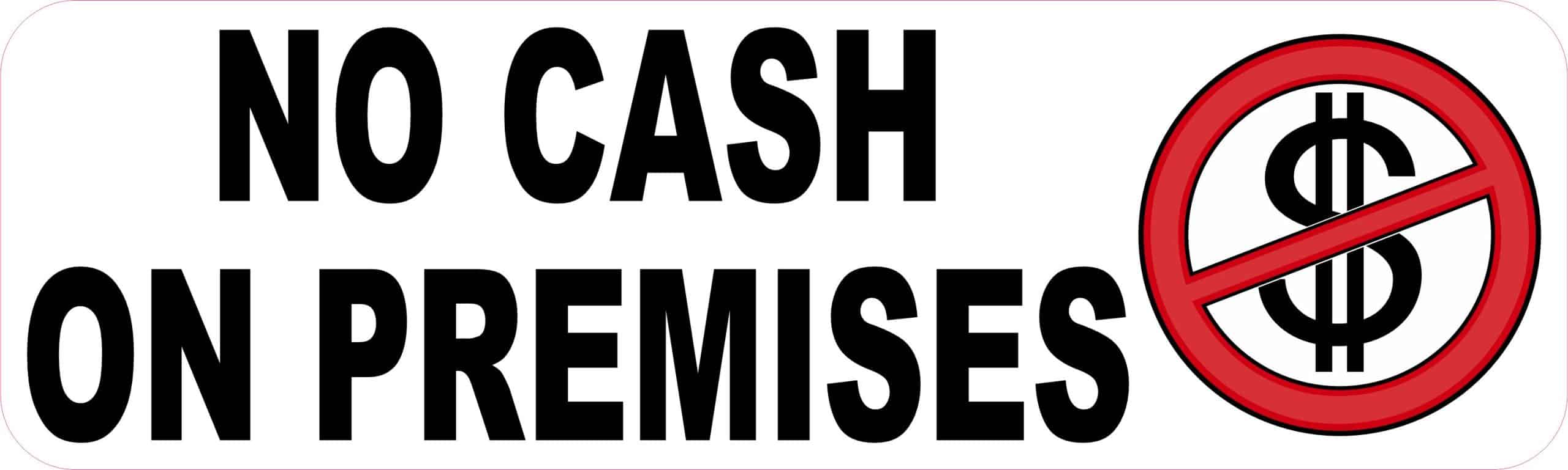 StickerTalk No Cash On Premises Magnet, 10 inches x 3 inches