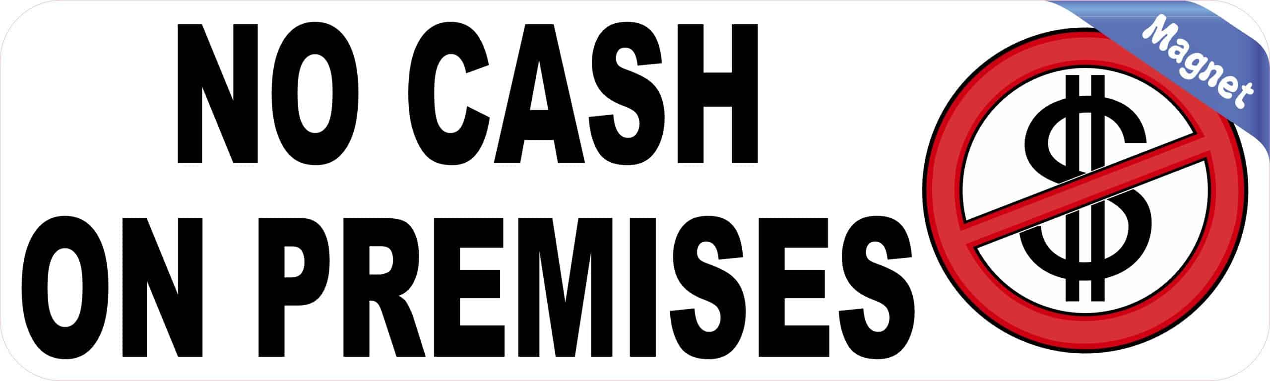 StickerTalk No Cash On Premises Magnet, 10 inches x 3 inches - Image 2