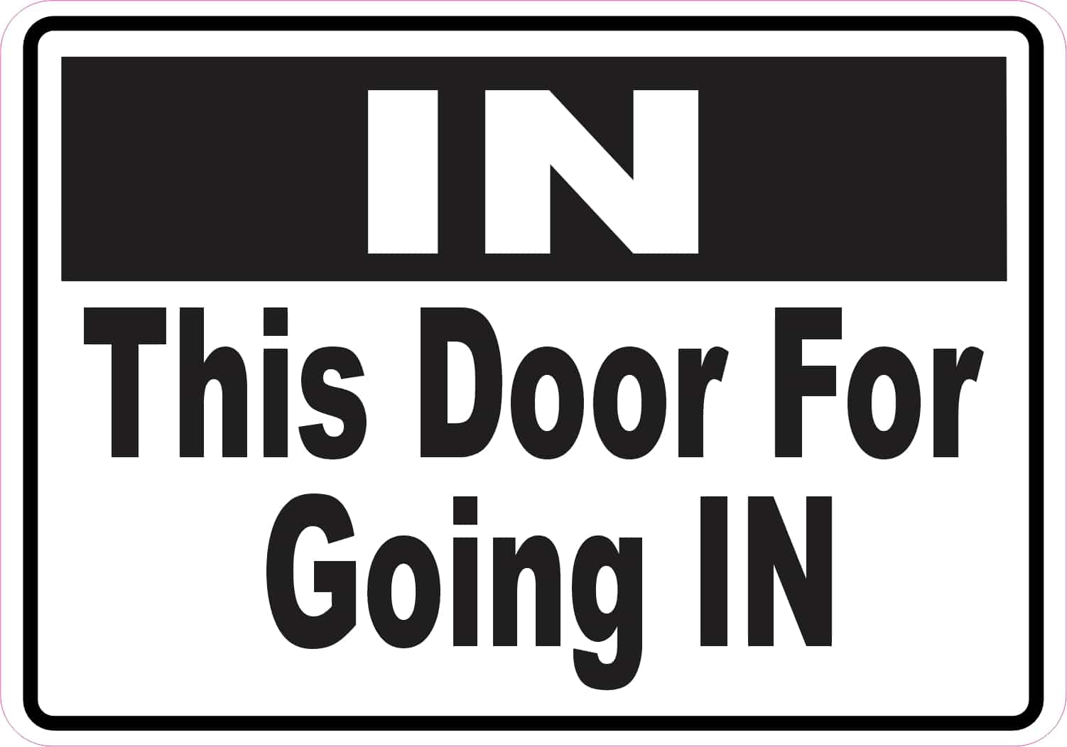StickerTalk This Door for Going In Vinyl Sticker, 5 inches x 3.5