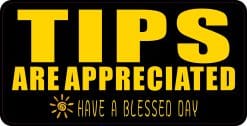 StickerTalk Have a Blessed Day Tips Appreciated Vinyl Sticker, 5