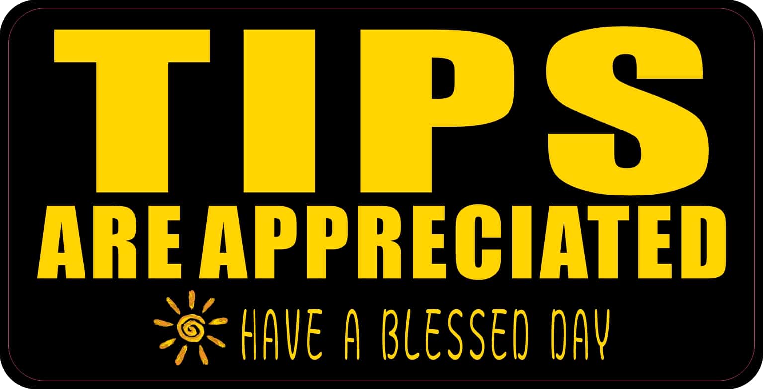 StickerTalk Have a Blessed Day Tips Appreciated Vinyl Sticker, 5