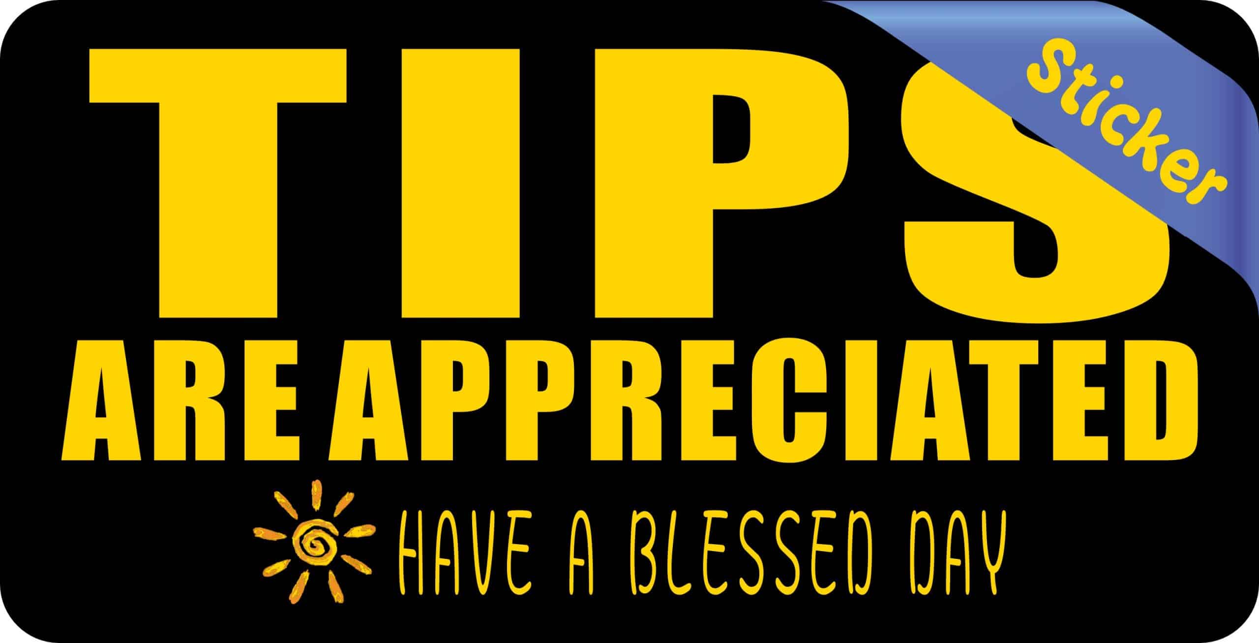 StickerTalk Have a Blessed Day Tips Appreciated Vinyl Sticker, 5 - Image 2