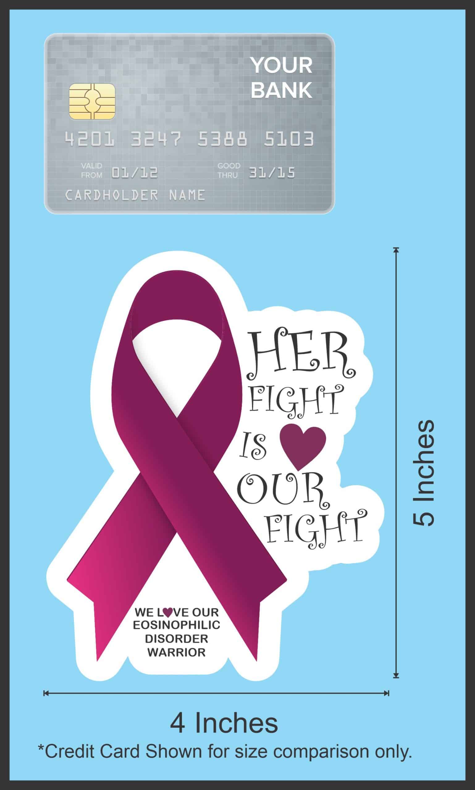 StickerTalk Her Fight Is Our Fight Eosinophilic Disorder Ribbon Vinyl Sticker, 4 inches x 5 inches - Image 6