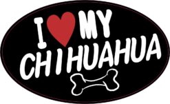 Oval I Love My Chihuahua Vinyl Sticker