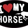 Oval I Love My Horse Vinyl Sticker