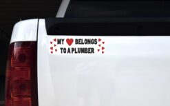 My Heart Belongs to a Plumber Vinyl Sticker