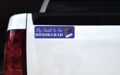 Blue My Child Is An Honor Grad Vinyl Sticker
