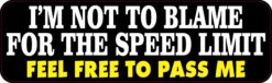 Im Not to Blame for the Speed Limit Magnet