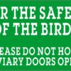 Green Do Not Hold Aviary Doors Open Vinyl Sticker