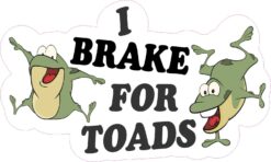 I Brake for Toads Vinyl Sticker