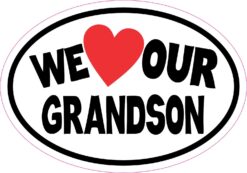 We Love Our Grandson Vinyl Sticker