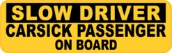 Slow Driver Carsick Passenger Magnet