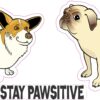 Stay Pawsitive Dog Vinyl Stickers