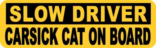 Slow Driver Carsick Cat on Board Magnet