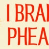I Brake for Pheasants Magnet