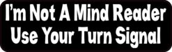 Not a Mind Reader Use Turn Signal Magnet