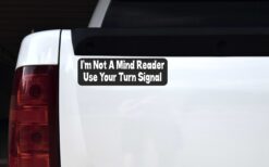 Not a Mind Reader Use Turn Signal Magnet