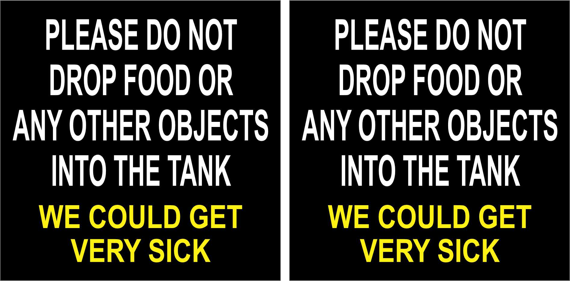 Do Not Drop Food or Objects Into Tank Vinyl Stickers