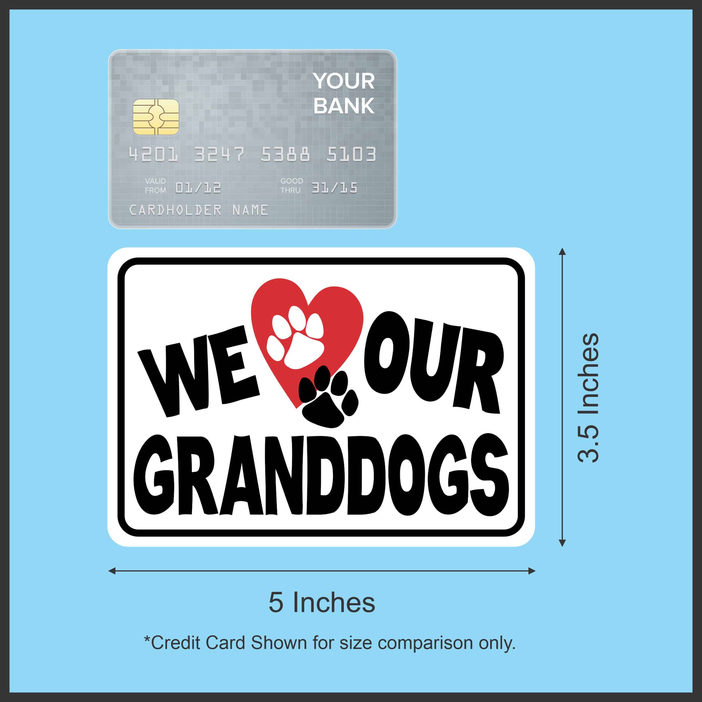 StickerTalk We Love Our Granddogs Vinyl Sticker, 5 inches x 3.5 inches