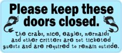 Blue Keep These Doors Closed Vinyl Sticker